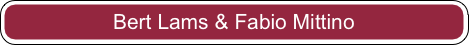 Bert Lams & Fabio Mittino